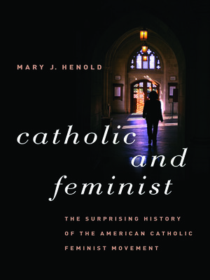 cover image of Catholic and Feminist